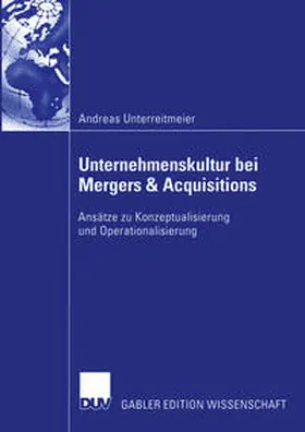 Unterreitmeier |  Unternehmenskultur bei Mergers & Acquisitions | Buch |  Sack Fachmedien