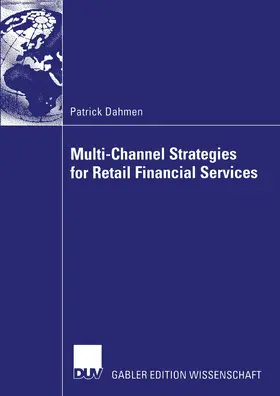 Dahmen | Multi-Channel Strategies for Retail Financial Services | Buch | 978-3-8244-8191-0 | sack.de