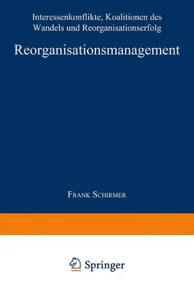 Schirmer |  Reorganisationsmanagement | Buch |  Sack Fachmedien