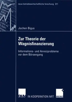 Bigus |  Zur Theorie der Wagnisfinanzierung | Buch |  Sack Fachmedien