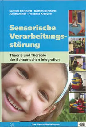 Borchardt / Kohler / Kradolfer |  Sensorische Verarbeitungsstörung | Buch |  Sack Fachmedien