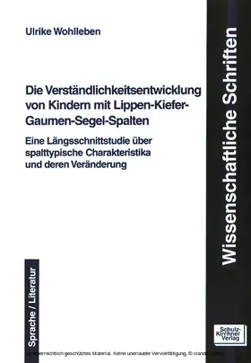 Wohlleben |  Die Verständlichkeitsentwicklung von Kindern mit Lippen-Kiefer-Gaumen-Segel-Spalten | eBook | Sack Fachmedien