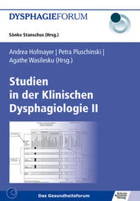 Hofmayer / Pluschinski / Wasilesku |  Studien in der Klinischen Dysphagiologie II | Buch |  Sack Fachmedien