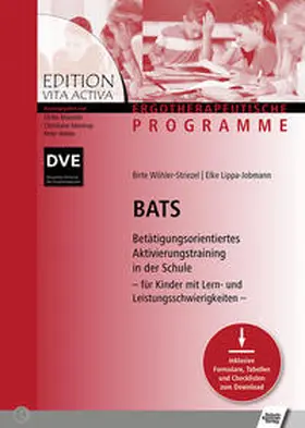 Wöhler-Striezel / Lippa-Jobmann | BATS - Betätigungsorientiertes Aktivierungstraining in der Schule | Buch | 978-3-8248-1262-2 | sack.de