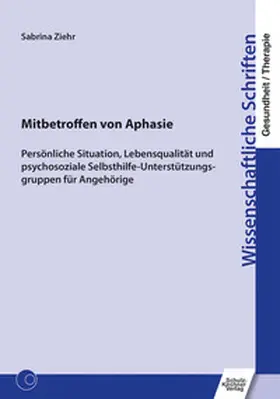 Ziehr |  Mitbetroffen von Aphasie | Buch |  Sack Fachmedien