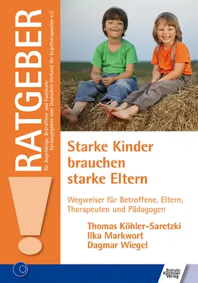 Köhler-Saretzki / Markwort / Wiegel |  Starke Kinder brauchen starke Eltern | eBook | Sack Fachmedien