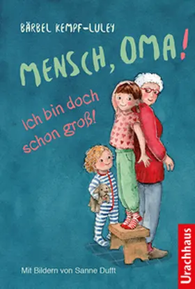 Kempf-Luley |  Mensch, Oma! Ich bin doch schon groß! | Buch |  Sack Fachmedien