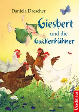 Drescher | Giesbert und die Gackerhühner | Buch | 978-3-8251-5359-5 | www2.sack.de