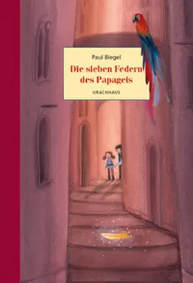 Biegel |  Die sieben Federn des Papageis | Buch |  Sack Fachmedien