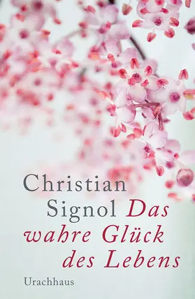 Signol |  Das wahre Glück des Lebens | eBook | Sack Fachmedien