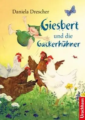 Drescher | Giesbert und die Gackerhühner | E-Book | www2.sack.de