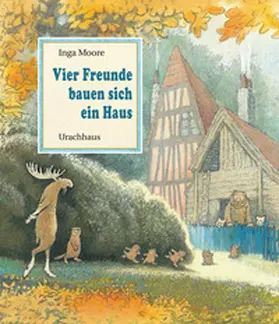 Moore |  Vier Freunde bauen sich ein Haus | Buch |  Sack Fachmedien