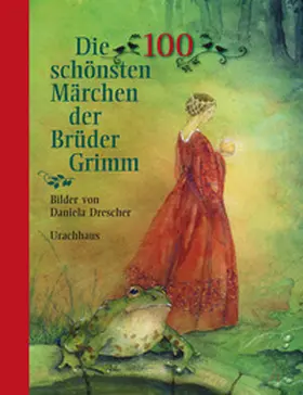 Grimm |  Die 100 schönsten Märchen der Brüder Grimm | Buch |  Sack Fachmedien