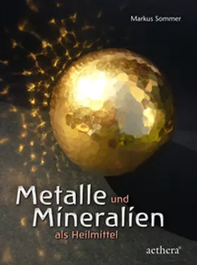 Sommer |  Metalle und Mineralien als Heilmittel | Buch |  Sack Fachmedien