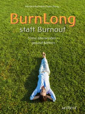 Kiel-Hinrichsen |  BurnLong statt Burnout | Buch |  Sack Fachmedien
