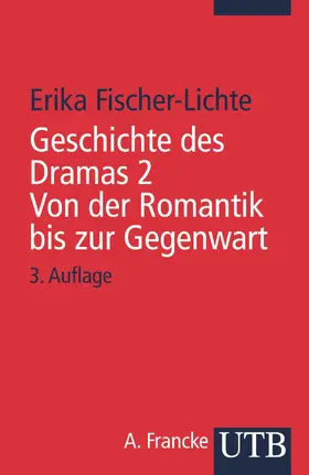 Fischer-Lichte |  Geschichte des Dramas 2. Von der Romantik bis zur Gegenwart | Buch |  Sack Fachmedien