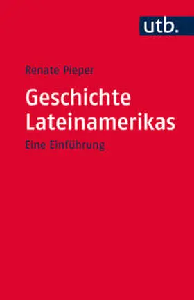 Pieper |  Geschichte Lateinamerikas | Buch |  Sack Fachmedien