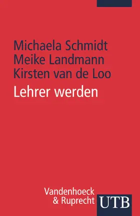 Schmidt / Landmann / van de Loo |  Lehrer werden | Buch |  Sack Fachmedien