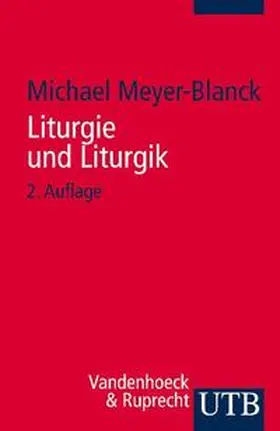 Meyer-Blanck |  Liturgie und Liturgik | Buch |  Sack Fachmedien