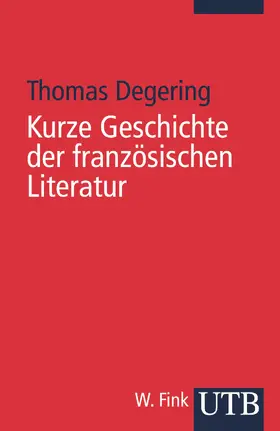 Degering |  Kurze Geschichte der französischen Literatur | Buch |  Sack Fachmedien