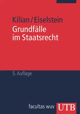 Eiselstein / Kilian |  Grundfälle im Staatsrecht | Buch |  Sack Fachmedien