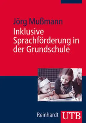 Mußmann | Inklusive Sprachförderung in der Grundschule | Buch | 978-3-8252-3752-3 | sack.de