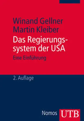 Gellner / Kleiber | Das Regierungssystem der USA | Buch | 978-3-8252-3769-1 | www2.sack.de