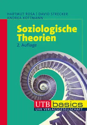 Rosa / Strecker / Kottmann |  Soziologische Theorien | Buch |  Sack Fachmedien