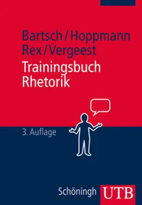 Bartsch / Hoppmann / Rex |  Trainingsbuch Rhetorik | Buch |  Sack Fachmedien