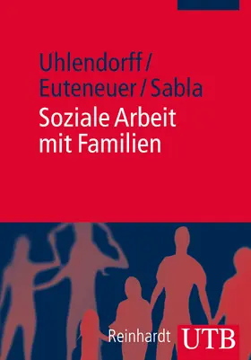 Uhlendorff / Euteneuer / Sabla |  Soziale Arbeit mit Familien | Buch |  Sack Fachmedien