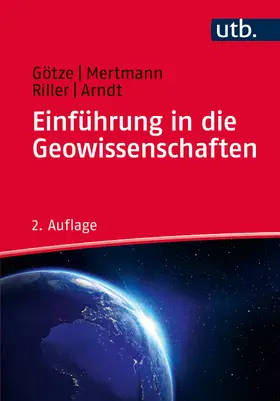 Götze / Mertmann / Riller |  Einführung in die Geowissenschaften | Buch |  Sack Fachmedien