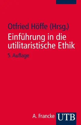 Höffe |  Einführung in die utilitaristische Ethik | Buch |  Sack Fachmedien