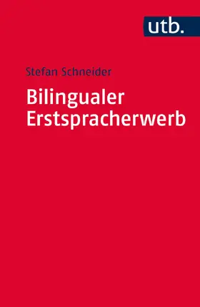 Schneider | Bilingualer Erstspracherwerb | Buch | 978-3-8252-4348-7 | www2.sack.de