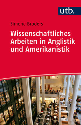 Broders |  Wissenschaftliches Arbeiten in Anglistik und Amerikanistik | Buch |  Sack Fachmedien