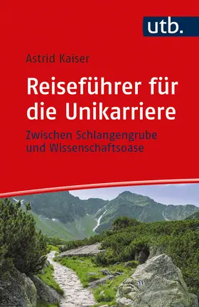 Kaiser |  Reiseführer für die Unikarriere | Buch |  Sack Fachmedien