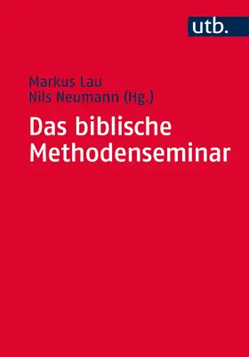 Lau / Neumann |  Das biblische Methodenseminar | Buch |  Sack Fachmedien