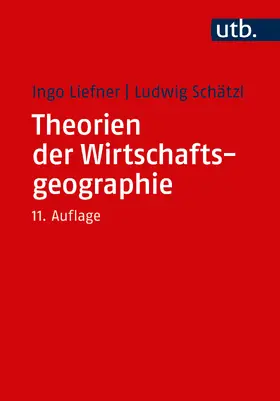 Liefner / Schätzl |  Theorien der Wirtschaftsgeographie | Buch |  Sack Fachmedien