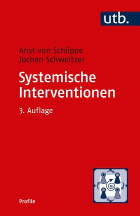 Schlippe / Schweitzer | Systemische Interventionen | Buch | 978-3-8252-4810-9 | sack.de