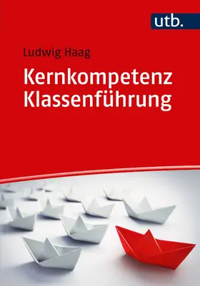 Haag |  Kernkompetenz Klassenführung | Buch |  Sack Fachmedien