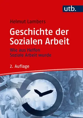 Lambers |  Geschichte der Sozialen Arbeit | Buch |  Sack Fachmedien