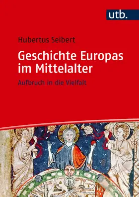 Seibert |  Geschichte Europas im Mittelalter | Buch |  Sack Fachmedien