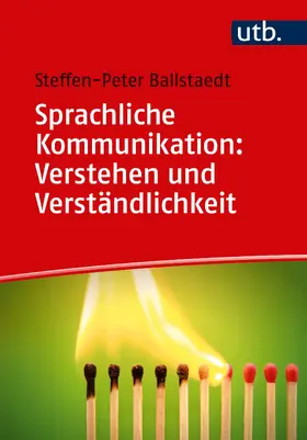 Ballstaedt |  Sprachliche Kommunikation: Verstehen und Verständlichkeit | Buch |  Sack Fachmedien