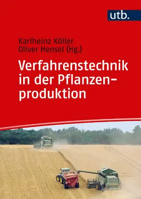 Hensel / Köller |  Verfahrenstechnik in der Pflanzenproduktion | Buch |  Sack Fachmedien