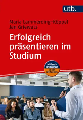 Lammerding-Köppel / Griewatz |  Erfolgreich präsentieren im Studium | Buch |  Sack Fachmedien