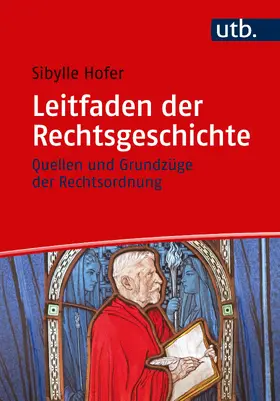 Hofer |  Leitfaden der Rechtsgeschichte | Buch |  Sack Fachmedien