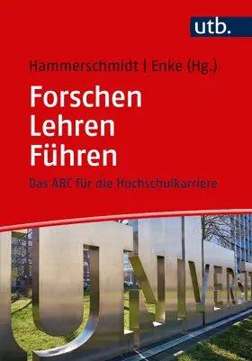 Hammerschmidt / Enke |  Forschen – Lehren – Führen | Buch |  Sack Fachmedien