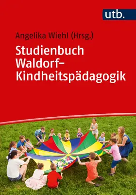 Wiehl |  Studienbuch Waldorf-Kindheitspädagogik | Buch |  Sack Fachmedien