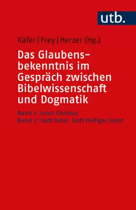 Käfer / Herzer / Frey |  Das Glaubensbekenntnis im Gespräch zwischen Bibelwissenschaft und Dogmatik. 2 Bände | Buch |  Sack Fachmedien