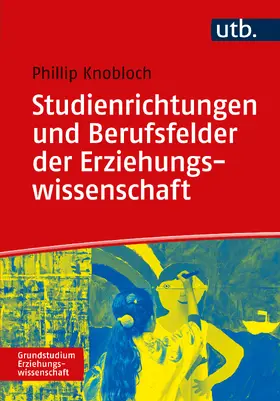 Knobloch |  Studienrichtungen und Berufsfelder der Erziehungswissenschaft | Buch |  Sack Fachmedien