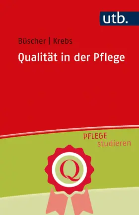 Büscher / Krebs |  Qualität in der Pflege | Buch |  Sack Fachmedien